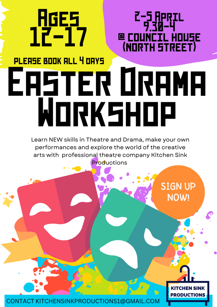 Poster for Easter Drama Workshop from Kitchen Sink Productions, April 2024 at the Council House, Chichester.