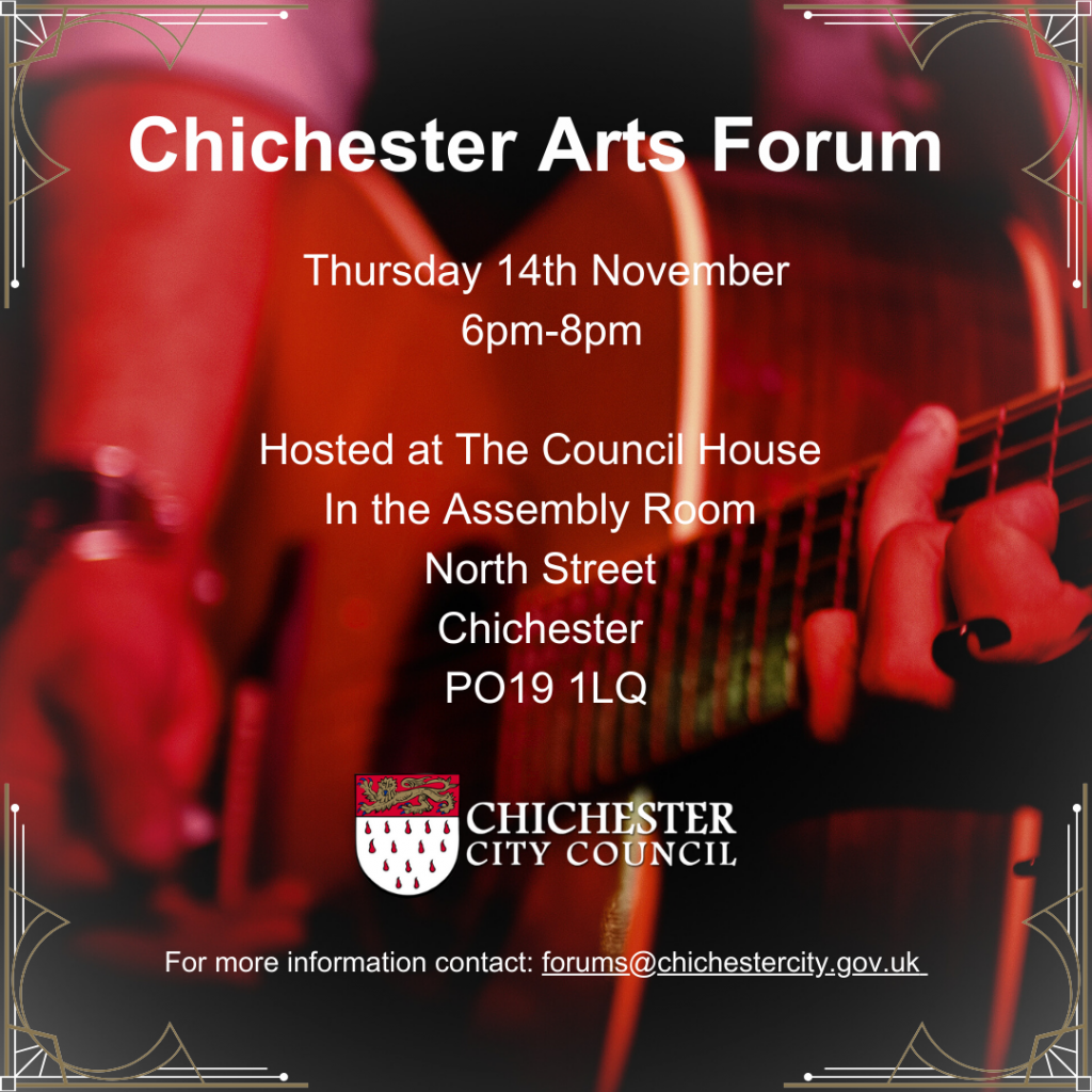 Infographic featuring a guitarist playing with words and the Chichester City Council logo. Chichester Arts Forum Thursday 14th November 6pm-8pm Hosted at The Council House In the Assembly Room North Street Chichester PO19 1LQ For more information contact: forums@chichestercity.gov.uk