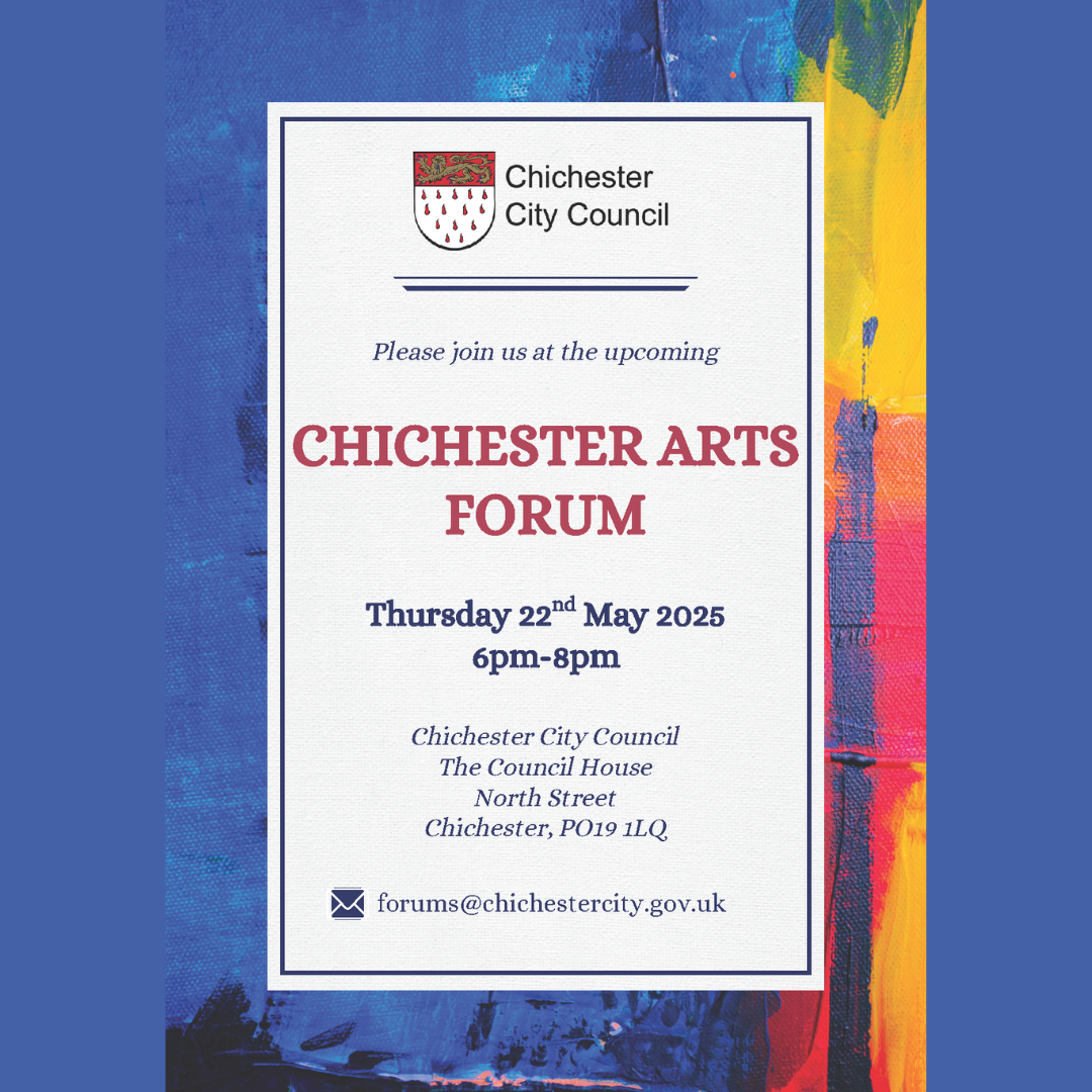 Chichester City Council Please join us at the upcoming Chichester Arts Forum, Thursday 22nd May 2025, 6pm-8pm Chichester City Council The Council House North Street Chichester, PO19 1LQ forums@chichestercity.gov.uk