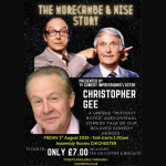 The Morecambe & Story Presented by TV Comedy Impressionist/Actor Christopher Gee A unique without notes audio/video comedy talk of our beloved comedy heroes Friday 1st August 2025 - Talk starts at 1pm Assembly Rooms Chichester Tickets only £7 Includes Tea, Coffee and Biscuits. Tickets available through: https://www.eventbrite.co.uk/e/a-cup-of-tea-with-christopher-gee-the-morecambe-and-wise-story-tickets-1405936516969