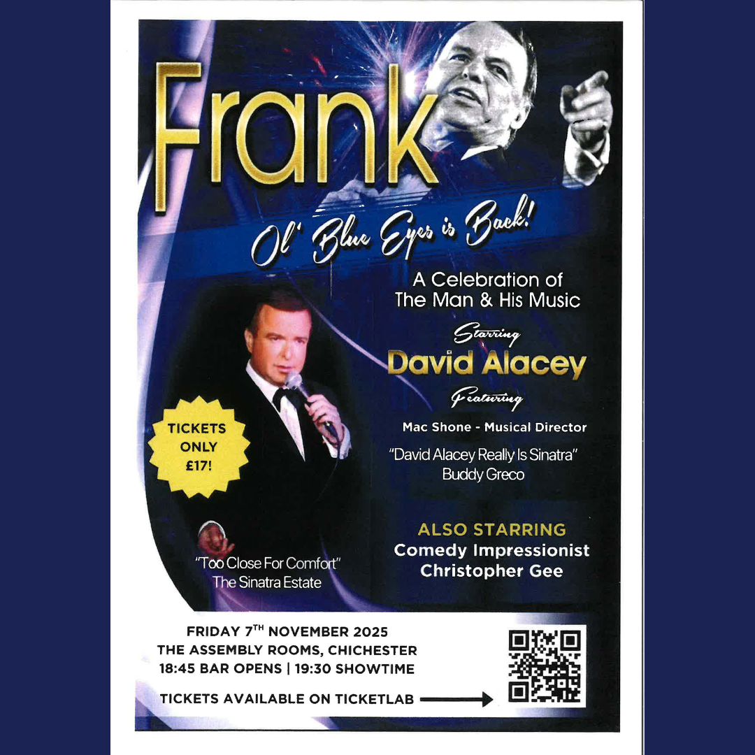 Frank Ol' Blue Eyes is back! A celebration of the man & his music Starring David Alacey, featuring Mac Shone - Musical Director. "David Alacey really is sinatra" - Buddy Greco Also starring, comedy impressionist Christopher Gee "Too Close for Comfort" - The Sinatra Estate Friday 7th November 2025 The Assembly Rooms, Chichester 18:45 Bar Opens | 19:30 Showtime Tickets Available on Ticket Lab: https://ticketlab.app/event/35204-Laughter-Swing-tickets#/