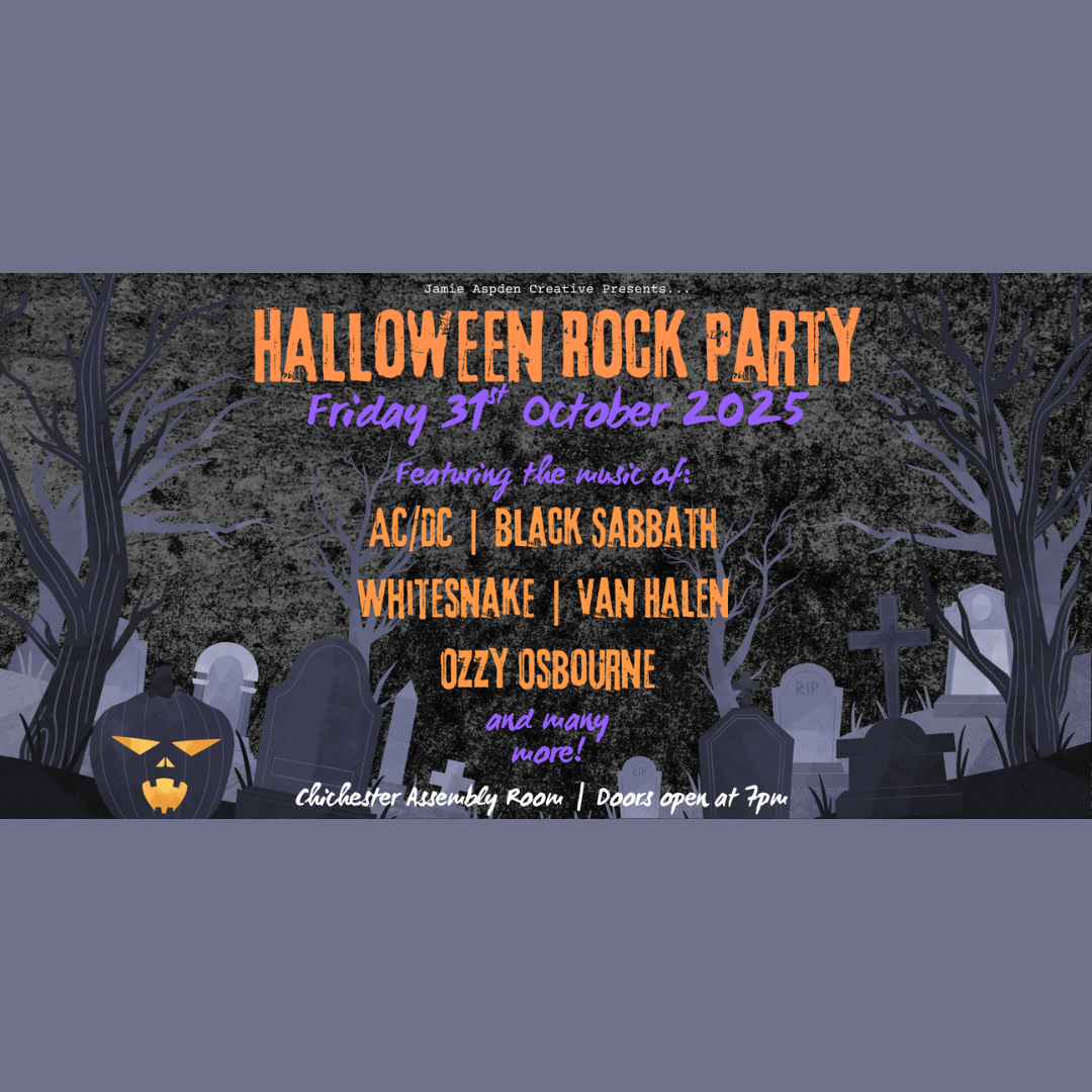 Jamie Aspden Creative Presents... Halloween Rock Party Friday 31st October 2025 Featuring the music of: AC/DC, Black Sabbath, Whitesnake, Van Halen, Ozzy Osbourne and many more! Chichester Assembly Room Doors open at 7pm